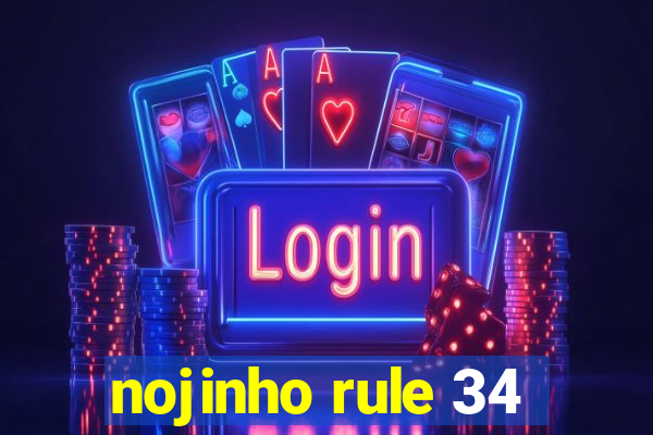 nojinho rule 34